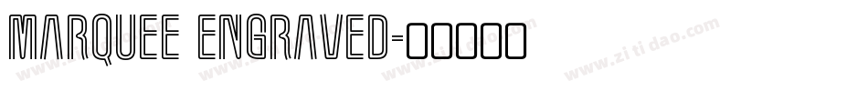 Marquee Engraved字体转换